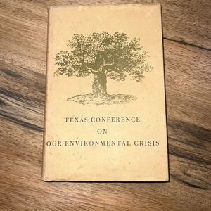Texas Conference On Environmental Crisis UT‎ 1965 LBJ Climate Change Progressive